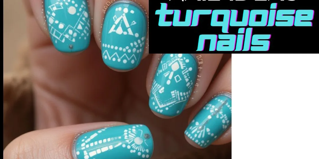 turquoise nails